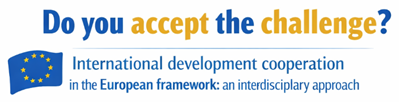 Do you accept the challenge?: International development cooperation in the European framework: an interdisciplinary approach